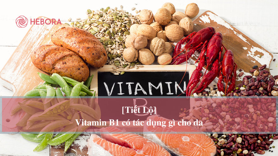 Đã từng sử dụng Vitamin B1 bao giờ chưa?