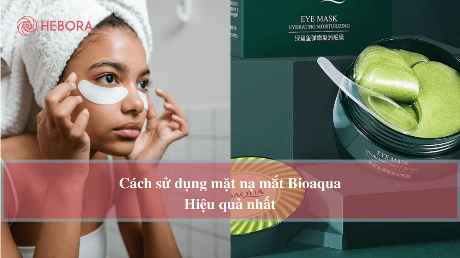 Cách sử dụng mặt nạ mắt Bioaqua?