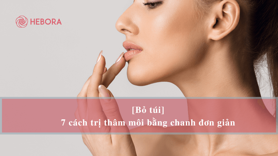 Khử thâm môi với chanh có an toàn không?