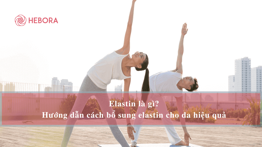 Tập thể dục sẽ giúp tăng elastin